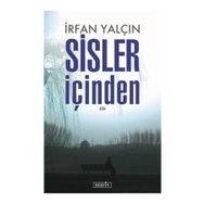 Sisler İçinden - İrfan Yalçın