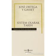 SISTEM OLARAK TARIH (KARTON KAPAK) - JOSÉ ORTEGA Y GASSET