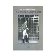 Sivas Kabadayıları - Fuat Bozkurt