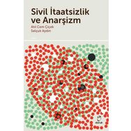 Sivil İtaatsizlik ve Anarşizm - Atıl Cem Çiçek