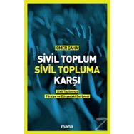 Sivil Toplum Sivil Topluma Karşı - Ömer Çaha