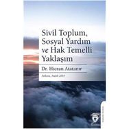 Sivil Toplum, Sosyal Yardım Ve Hak Temelli Yaklaşım - Hicran Atatanır