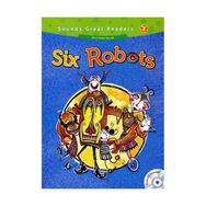 SIX ROBOTS +CD (SOUNDS GREAT READERS-2) - CASEY MALARCHER