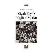 Siyah Beyaz Düştü Sevdalar - Mehmet Ali Canikli