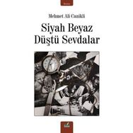 Siyah Beyaz Düştü Sevdalar - Mehmet Ali Canikli