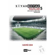 Siyah Beyaz Yazılar 5 - Hayri Cem