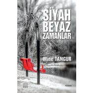 Siyah Beyaz Zamanlar - Mine Tangur