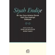 Siyah Endişe Bir Asır Sonu Anlatısı Olarak Halit Ziya Uşaklıgil - Kolektif