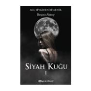 Siyah Kuğu 1 - Beyza Aksoy