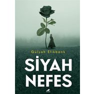 SIYAH NEFES - GÜLŞAH ELIKBANK