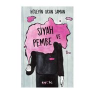 Siyah ve Pembe - Hüseyin Okan Saman
