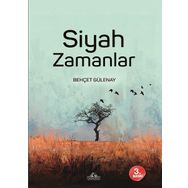 Siyah Zamanlar - Behçet Gülenay