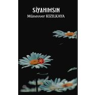 Siyahımsın - Münevver Kızılkaya - Platanus Publishing