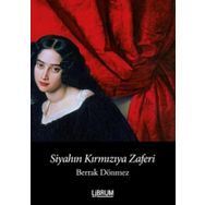 Siyahın Kırmızıya Zaferi - Berrak Dönmez