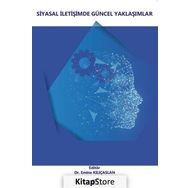 Siyasal İletişimde Güncel Yaklaşımlar - Kolektif