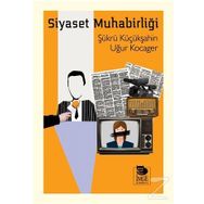 Siyaset Muhabirliği - Şükrü Küçükşahin