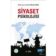 Siyaset Psikolojisi - 1. Cilt - Özlem Dirilen Gümüş