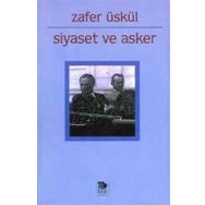 SIYASET VE ASKER - ZAFER ÜSKÜL