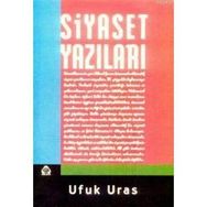 SIYASET YAZILARI - UFUK URAS