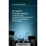 Siyaseti Pazarlamak - Mustafa Bölükbaşı