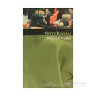 SIYASETIN OYUNU - MERVE KAVAKÇI