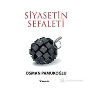 SIYASETIN SEFALETI - OSMAN PAMUKOĞLU