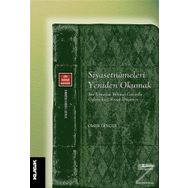 Siyasetnameleri Yeniden Okumak / Ömer Dinçer / Klasik Yayınları