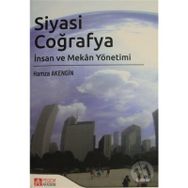 SIYASI COĞRAFYA İNSAN VE MEKAN YÖNETIMI - HAMZA AKENGIN