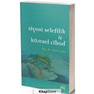 Siyasi Selefilik ve Küresel Cihad - Enver Arpa