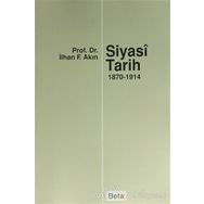 Siyasi Tarih 1870-1914 - İlhan F. Akın