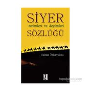Siyer Terimleri ve Deyimleri Sözlüğü - Şaban Özkavukçu