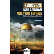 Siyer Yayınları Kudüs’ün İstilasından Urfa’nın Fethine Müslümanların Haçlılarla Mücadelesi