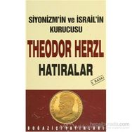SIYONIZM´IN KURUCUSU THEODOR HERZL - HATIRALAR - GENEL