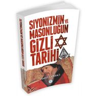 Siyonizmin Ve Masonluğun Gizli Tarihi - İsmail Çorbacı