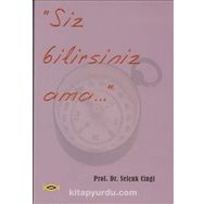 Siz Bilirsiniz Ama... - Selçuk Cinci