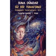 Siz Bir Tuhafsınız - Tuhaflar Kulübü 1. Kitap - Suna Dündar