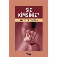 SIZ KIMSINIZ - HALIT ERTUĞRUL