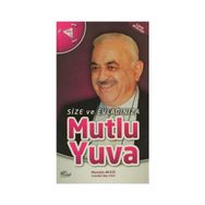 Size ve Evladınıza Mutlu Yuva - Mustafa Akgül