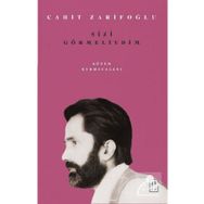 Sizi Görmeliydim - Cahit Zarifoğlu
