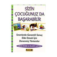 SIZIN ÇOCUĞUNUZ DA BAŞARABİLİR - JEAN ROBB, HILARY LETTS