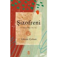 ŞİZOFRENİ BIN PARÇA AKIL - ADNAN ÇOBAN