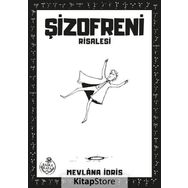 Şizofreni Risalesi - Mevlana İdris