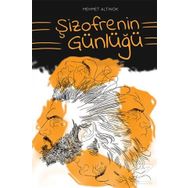 Şizofrenin Günlüğü - Mehmet Altınok