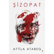 Şizopat - Attila Atabeg