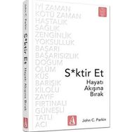 S*ktir Et Hayatı Akışına Bırak - John C. Parkin