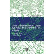 Small Entrepreneurs İn Urban Bus Public Transportation İn Ankara - Eray Aktepe