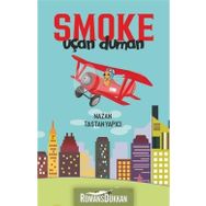 Smoke-uçan Duman - Nazan Taştan Yapıcı