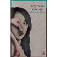 Smyrna’nın Gözyaşları - Gülseren Engin