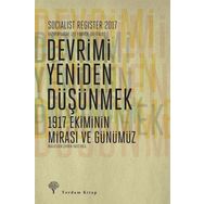 Socialist Register 2017 Devrimi Yeniden Düşünmek - Kollektif