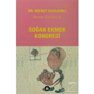 SOĞAN EKMEK KONGRESI - HIKMET KIVILCIMLI